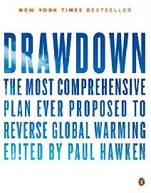 Drawdown: The Most Comprehensive Plan Ever Proposed To Reverse Global Warming